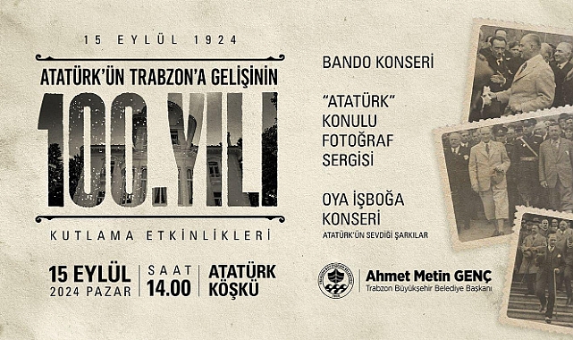 Atatürk'ün Trabzon'a Gelişinin 100. Yılı Coşkuyla Kutlanacak