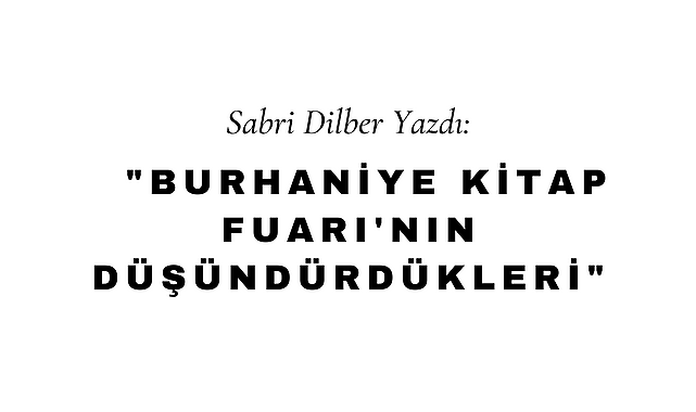 Burhaniye Kitap Fuarı'nın Düşündürdükleri