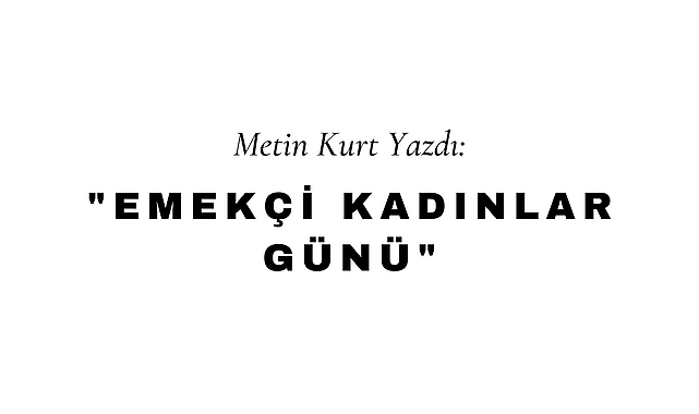Emekçi Kadınlar Günü