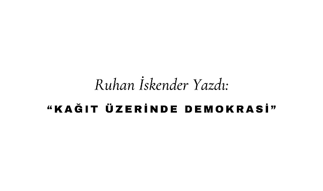 Kağıt Üzerinde Demokrasi