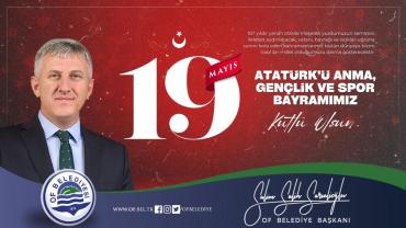 Of Belediye Başkanı Salim Salih Sarıalioğlu 19 Mayıs Nedeniyle Mesaj Yayınladı